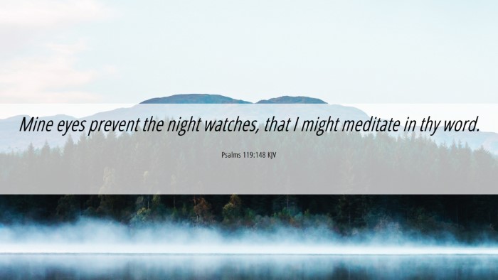 Picture 06 - Psalms 119:148 KJV Desktop Wallpaper - Mine eyes prevent the night watches, that I might - Desktop Bible Verse Wallpaper