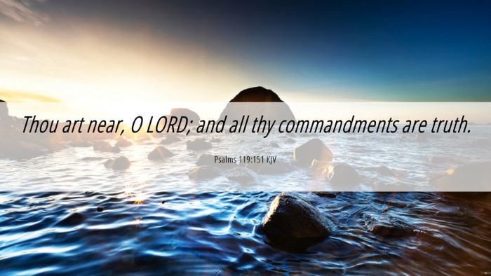 Picture 06 - Psalms 119:151 KJV Desktop Wallpaper - Thou art near, O LORD; and all thy commandments - Desktop Bible Verse Wallpaper