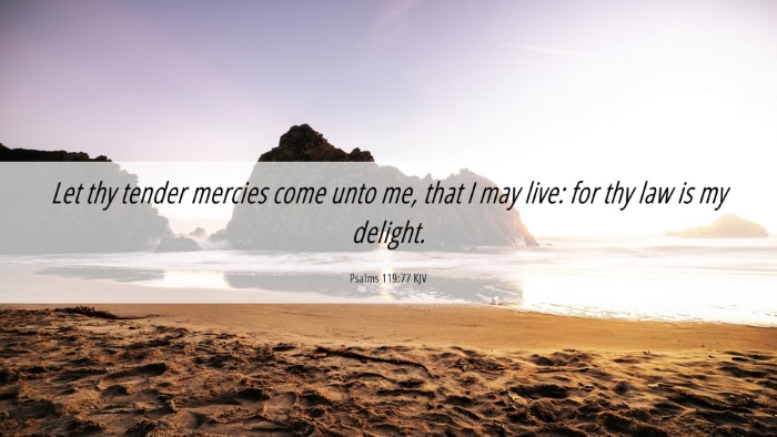 Picture 06 - Psalms 119:77 KJV Desktop Wallpaper - Let thy tender mercies come unto me, that I may - Desktop Bible Verse Wallpaper
