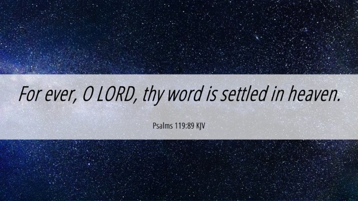 Picture 06 - Psalms 119:89 KJV Desktop Wallpaper - For ever, O LORD, thy word is settled in - Desktop Bible Verse Wallpaper
