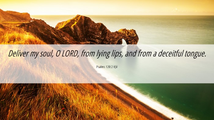 Picture 06 - Psalms 120:2 KJV Desktop Wallpaper - Deliver my soul, O LORD, from lying lips, and - Desktop Bible Verse Wallpaper