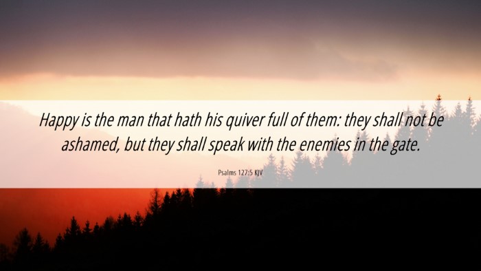Picture 06 - Psalms 127:5 KJV Desktop Wallpaper - Happy is the man that hath his quiver full of - Desktop Bible Verse Wallpaper