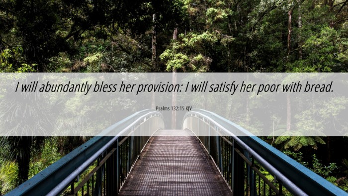 Picture 06 - Psalms 132:15 KJV Desktop Wallpaper - I will abundantly bless her provision: I will - Desktop Bible Verse Wallpaper