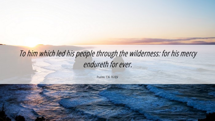 Picture 06 - Psalms 136:16 KJV Desktop Wallpaper - To him which led his people through the - Desktop Bible Verse Wallpaper