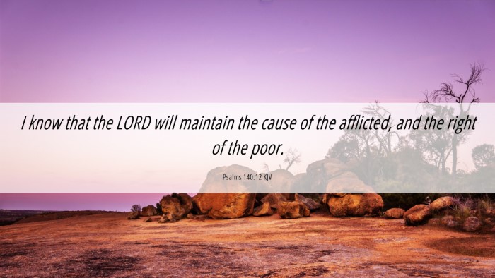 Picture 06 - Psalms 140:12 KJV Desktop Wallpaper - I know that the LORD will maintain the cause of - Desktop Bible Verse Wallpaper