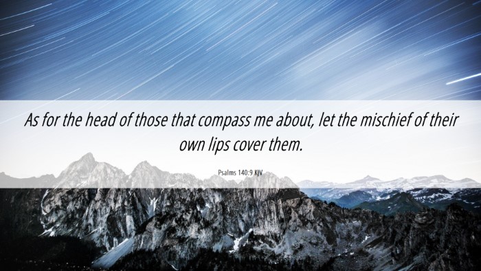 Picture 06 - Psalms 140:9 KJV Desktop Wallpaper - As for the head of those that compass me about, - Desktop Bible Verse Wallpaper