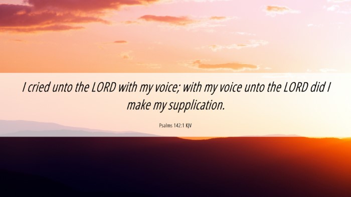 Picture 06 - Psalms 142:1 KJV Desktop Wallpaper - I cried unto the LORD with my voice; with my - Desktop Bible Verse Wallpaper
