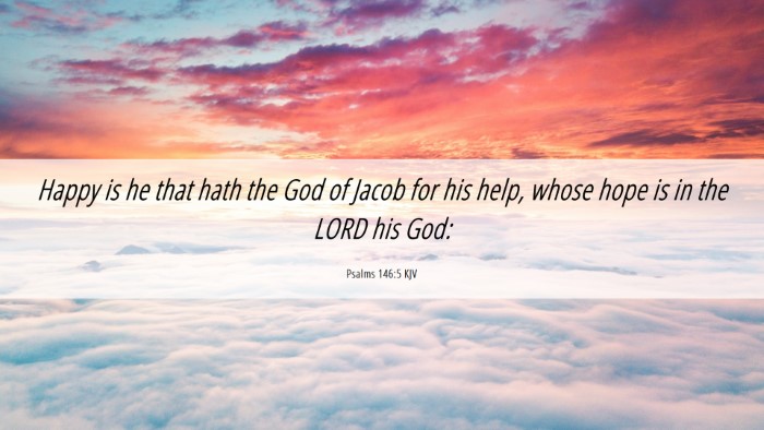 Picture 06 - Psalms 146:5 KJV Desktop Wallpaper - Happy is he that hath the God of Jacob for his - Desktop Bible Verse Wallpaper