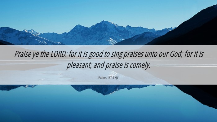 Picture 06 - Psalms 147:1 KJV Desktop Wallpaper - Praise ye the LORD: for it is good to sing - Desktop Bible Verse Wallpaper