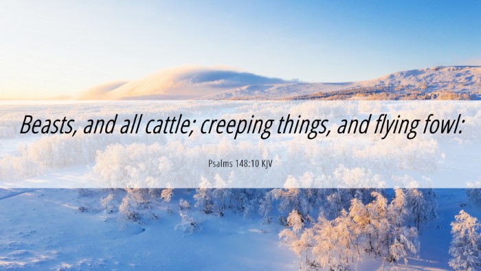Picture 06 - Psalms 148:10 KJV Desktop Wallpaper - Beasts, and all cattle; creeping things, and - Desktop Bible Verse Wallpaper