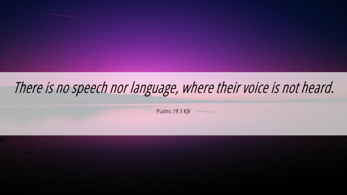 Picture 06 - Psalms 19:3 KJV Desktop Wallpaper - There is no speech nor language, where their - Desktop Bible Verse Wallpaper