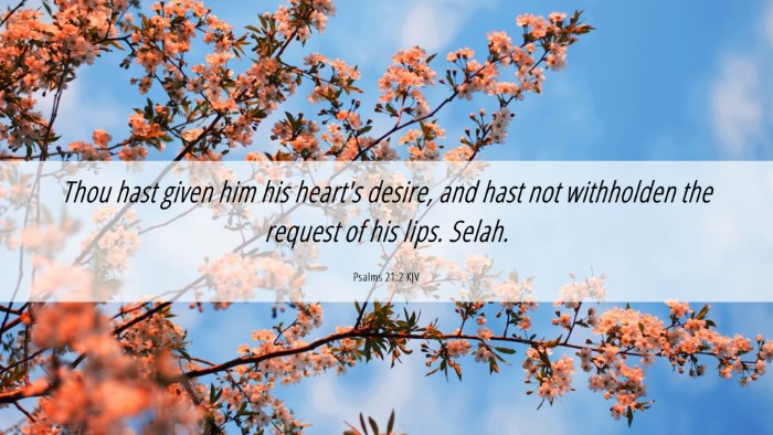 Picture 06 - Psalms 21:2 KJV Desktop Wallpaper - Thou hast given him his heart's desire, and hast - Desktop Bible Verse Wallpaper