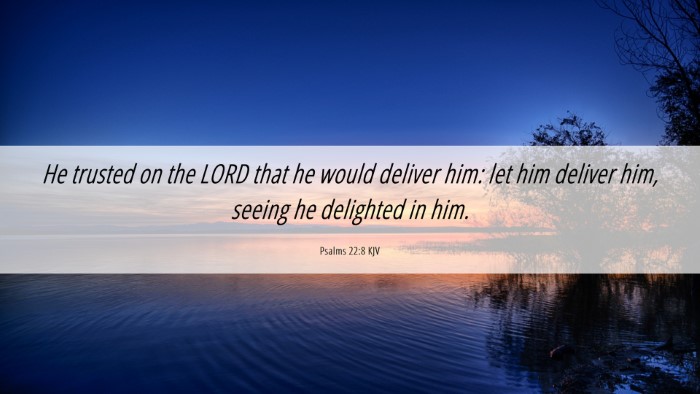 Picture 06 - Psalms 22:8 KJV Desktop Wallpaper - He trusted on the LORD that he would deliver him: - Desktop Bible Verse Wallpaper
