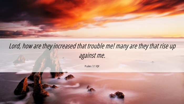 Picture 06 - Psalms 3:1 KJV Desktop Wallpaper - Lord, how are they increased that trouble me! - Desktop Bible Verse Wallpaper