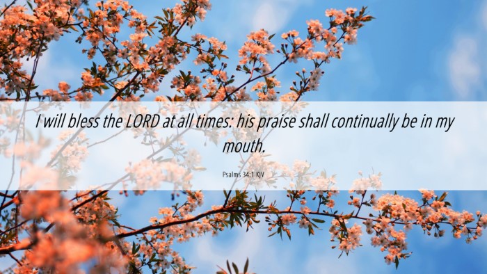 Picture 06 - Psalms 34:1 KJV Desktop Wallpaper - I will bless the LORD at all times: his praise - Desktop Bible Verse Wallpaper