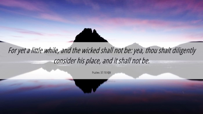 Picture 06 - Psalms 37:10 KJV Desktop Wallpaper - For yet a little while, and the wicked shall not - Desktop Bible Verse Wallpaper