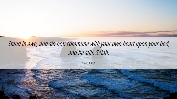 Picture 06 - Psalms 4:4 KJV Desktop Wallpaper - Stand in awe, and sin not: commune with your own - Desktop Bible Verse Wallpaper