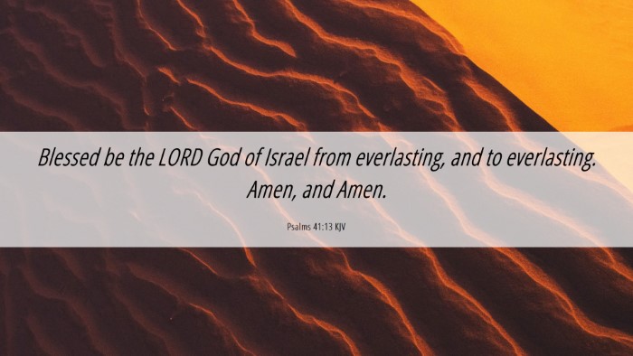 Picture 06 - Psalms 41:13 KJV Desktop Wallpaper - Blessed be the LORD God of Israel from - Desktop Bible Verse Wallpaper