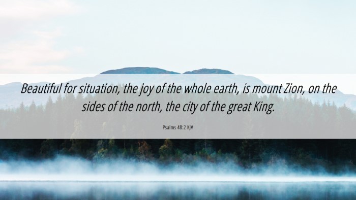 Picture 06 - Psalms 48:2 KJV Desktop Wallpaper - Beautiful for situation, the joy of the whole - Desktop Bible Verse Wallpaper