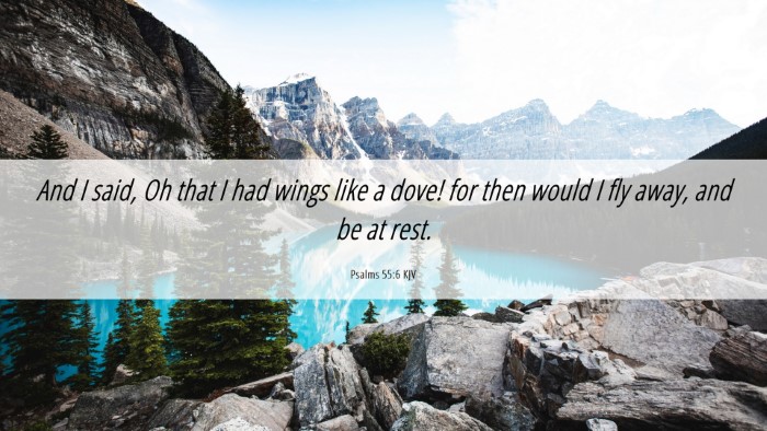 Picture 06 - Psalms 55:6 KJV Desktop Wallpaper - And I said, Oh that I had wings like a dove! for - Desktop Bible Verse Wallpaper