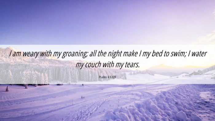 Picture 06 - Psalms 6:6 KJV Desktop Wallpaper - I am weary with my groaning; all the night make I - Desktop Bible Verse Wallpaper