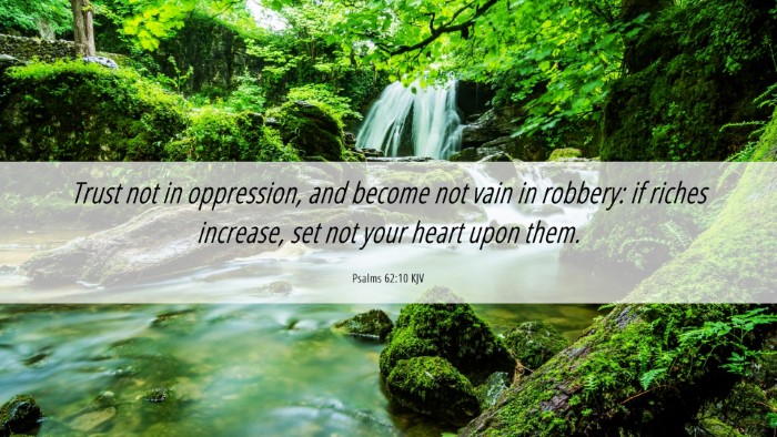 Picture 06 - Psalms 62:10 KJV Desktop Wallpaper - Trust not in oppression, and become not vain in - Desktop Bible Verse Wallpaper