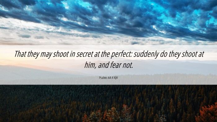 Picture 06 - Psalms 64:4 KJV Desktop Wallpaper - That they may shoot in secret at the perfect: - Desktop Bible Verse Wallpaper