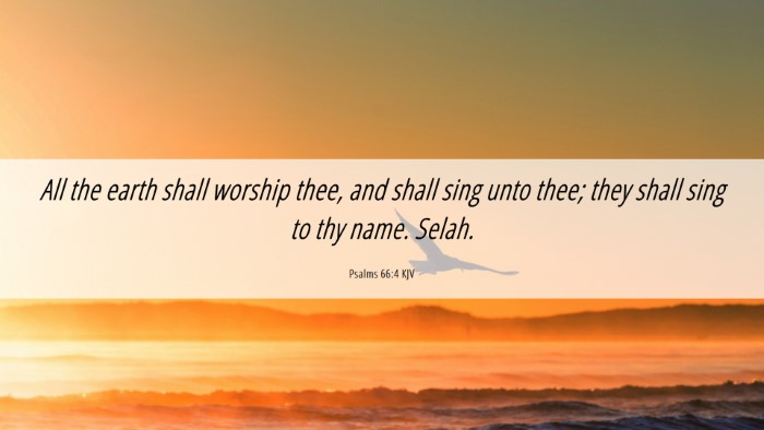 Picture 06 - Psalms 66:4 KJV Desktop Wallpaper - All the earth shall worship thee, and shall sing - Desktop Bible Verse Wallpaper