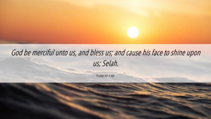 Picture 06 - Psalms 67:1 KJV Desktop Wallpaper - God be merciful unto us, and bless us; and cause - Desktop Bible Verse Wallpaper