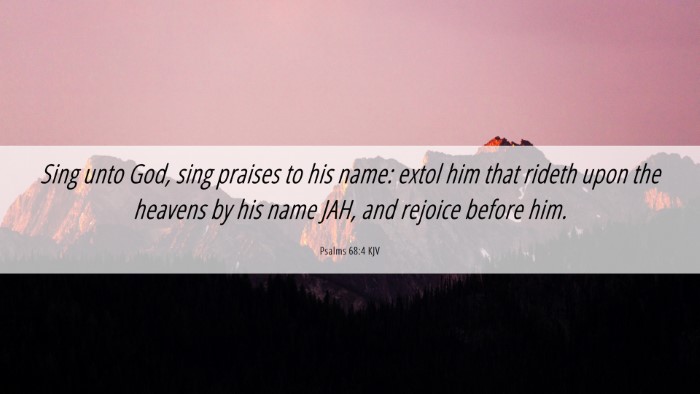 Picture 06 - Psalms 68:4 KJV Desktop Wallpaper - Sing unto God, sing praises to his name: extol - Desktop Bible Verse Wallpaper