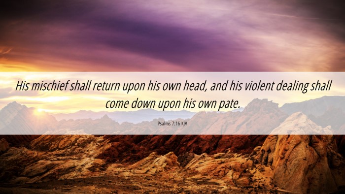 Picture 06 - Psalms 7:16 KJV Desktop Wallpaper - His mischief shall return upon his own head, and - Desktop Bible Verse Wallpaper
