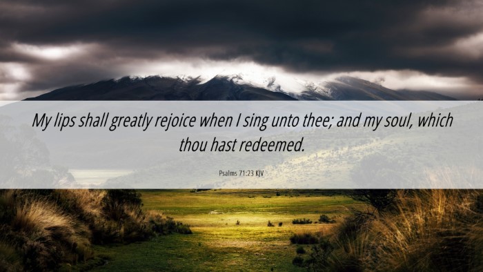 Picture 06 - Psalms 71:23 KJV Desktop Wallpaper - My lips shall greatly rejoice when I sing unto - Desktop Bible Verse Wallpaper