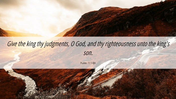 Picture 06 - Psalms 72:1 KJV Desktop Wallpaper - Give the king thy judgments, O God, and thy - Desktop Bible Verse Wallpaper