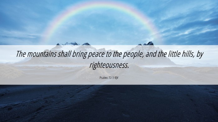 Picture 06 - Psalms 72:3 KJV Desktop Wallpaper - The mountains shall bring peace to the people, - Desktop Bible Verse Wallpaper
