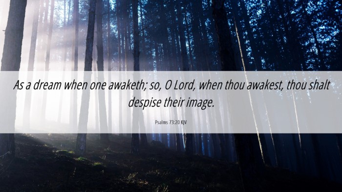 Picture 06 - Psalms 73:20 KJV Desktop Wallpaper - As a dream when one awaketh; so, O Lord, when - Desktop Bible Verse Wallpaper