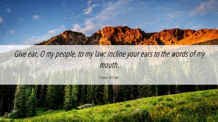 Picture 06 - Psalms 78:1 KJV Desktop Wallpaper - Give ear, O my people, to my law: incline your - Desktop Bible Verse Wallpaper