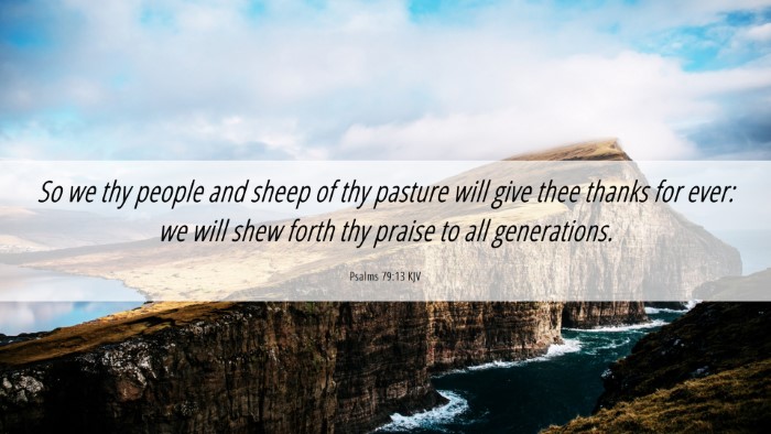 Picture 06 - Psalms 79:13 KJV Desktop Wallpaper - So we thy people and sheep of thy pasture will - Desktop Bible Verse Wallpaper