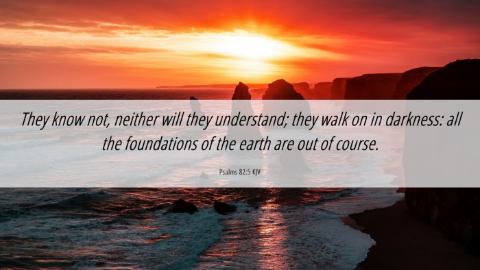 Picture 06 - Psalms 82:5 KJV Desktop Wallpaper - They know not, neither will they understand; they - Desktop Bible Verse Wallpaper
