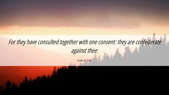 Picture 06 - Psalms 83:5 KJV Desktop Wallpaper - For they have consulted together with one - Desktop Bible Verse Wallpaper