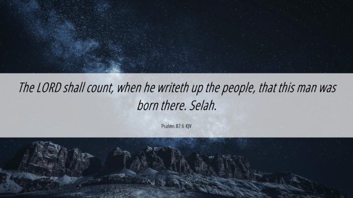 Picture 06 - Psalms 87:6 KJV Desktop Wallpaper - The LORD shall count, when he writeth up the - Desktop Bible Verse Wallpaper