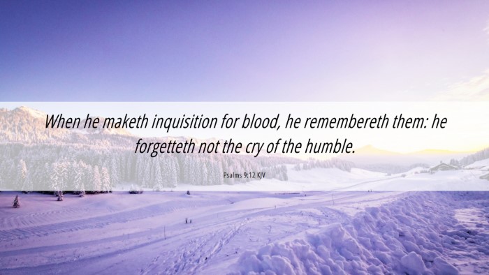 Picture 06 - Psalms 9:12 KJV Desktop Wallpaper - When he maketh inquisition for blood, he - Desktop Bible Verse Wallpaper