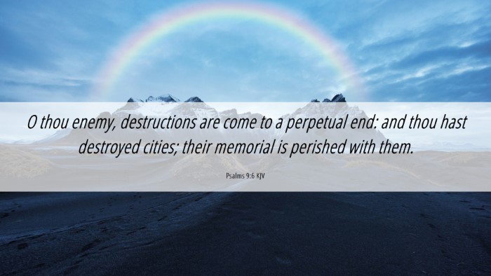 Picture 06 - Psalms 9:6 KJV Desktop Wallpaper - O thou enemy, destructions are come to a - Desktop Bible Verse Wallpaper