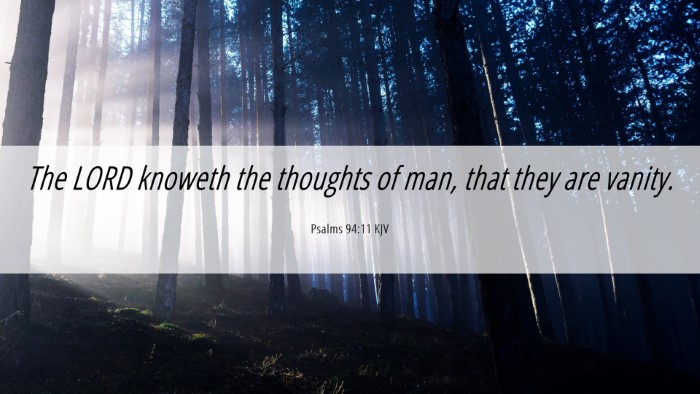 Picture 06 - Psalms 94:11 KJV Desktop Wallpaper - The LORD knoweth the thoughts of man, that they - Desktop Bible Verse Wallpaper