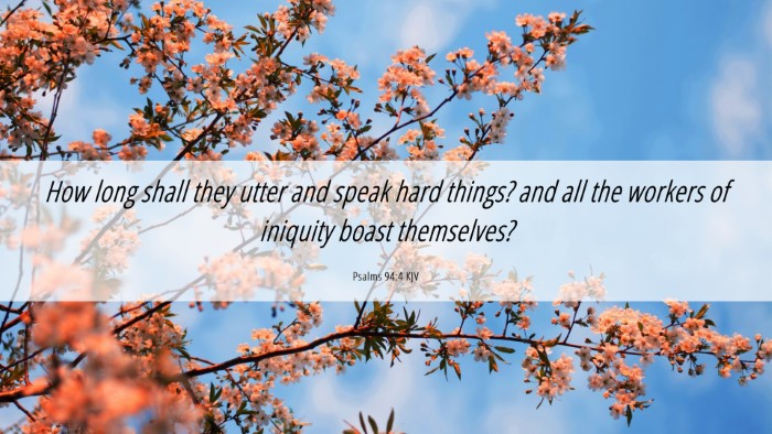 Picture 06 - Psalms 94:4 KJV Desktop Wallpaper - How long shall they utter and speak hard things? - Desktop Bible Verse Wallpaper