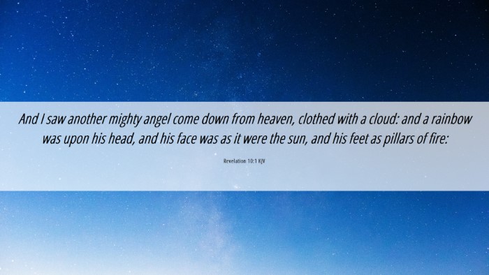 Picture 06 - Revelation 10:1 KJV Desktop Wallpaper - And I saw another mighty angel come down from - Desktop Bible Verse Wallpaper
