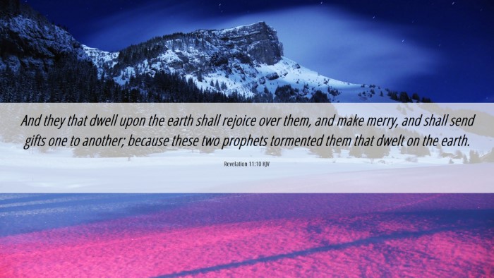 Picture 06 - Revelation 11:10 KJV Desktop Wallpaper - And they that dwell upon the earth shall rejoice - Desktop Bible Verse Wallpaper