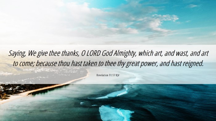 Picture 06 - Revelation 11:17 KJV Desktop Wallpaper - Saying, We give thee thanks, O LORD God Almighty, - Desktop Bible Verse Wallpaper