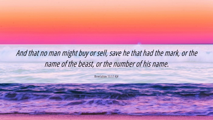 Picture 06 - Revelation 13:17 KJV Desktop Wallpaper - And that no man might buy or sell, save he that - Desktop Bible Verse Wallpaper