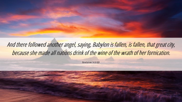 Picture 06 - Revelation 14:8 KJV Desktop Wallpaper - And there followed another angel, saying, Babylon - Desktop Bible Verse Wallpaper