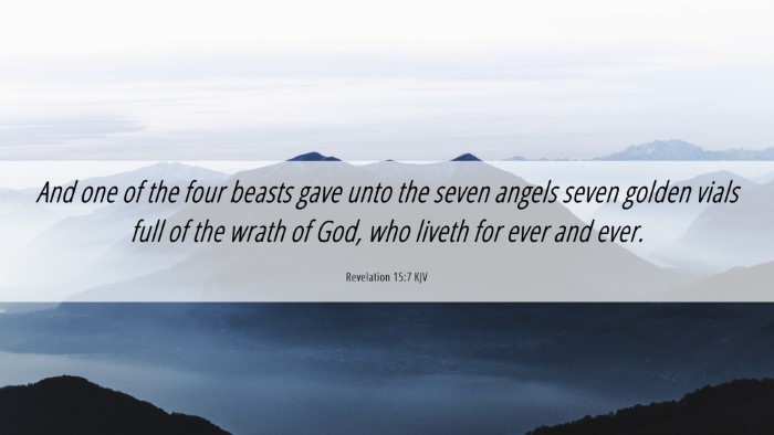 Picture 06 - Revelation 15:7 KJV Desktop Wallpaper - And one of the four beasts gave unto the seven - Desktop Bible Verse Wallpaper